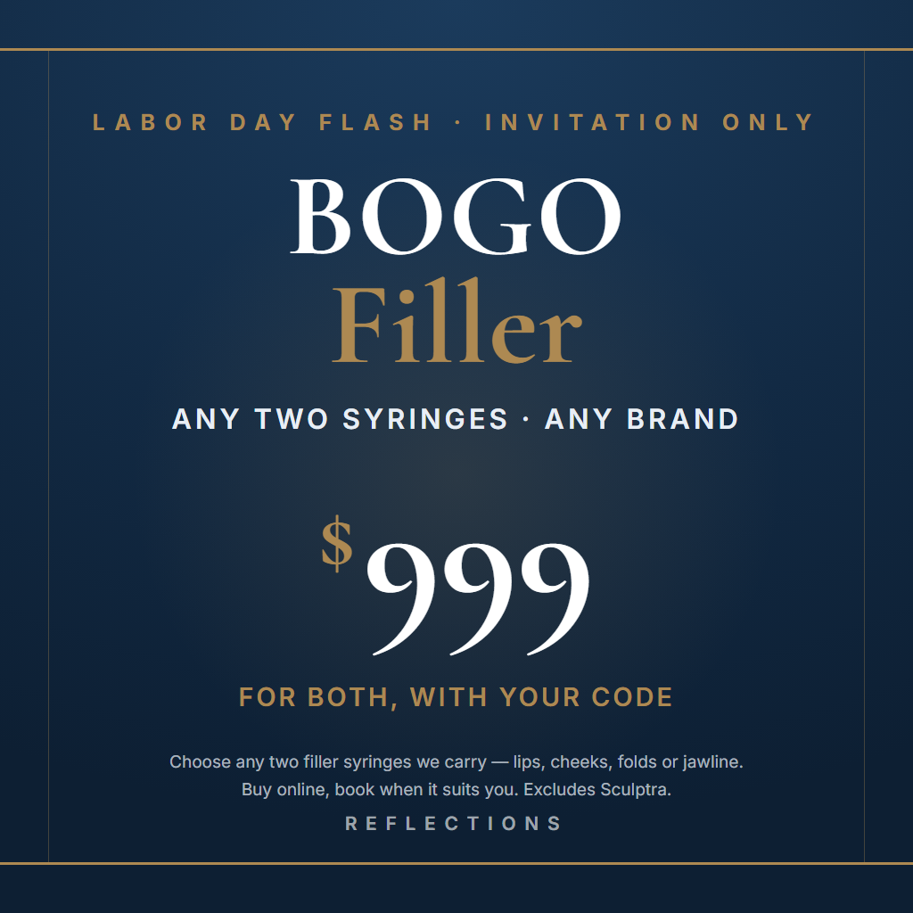 Labor Day flash, invitation only - BOGO filler, any two syringes any brand, $999 for both with your code. Excludes Sculptra.